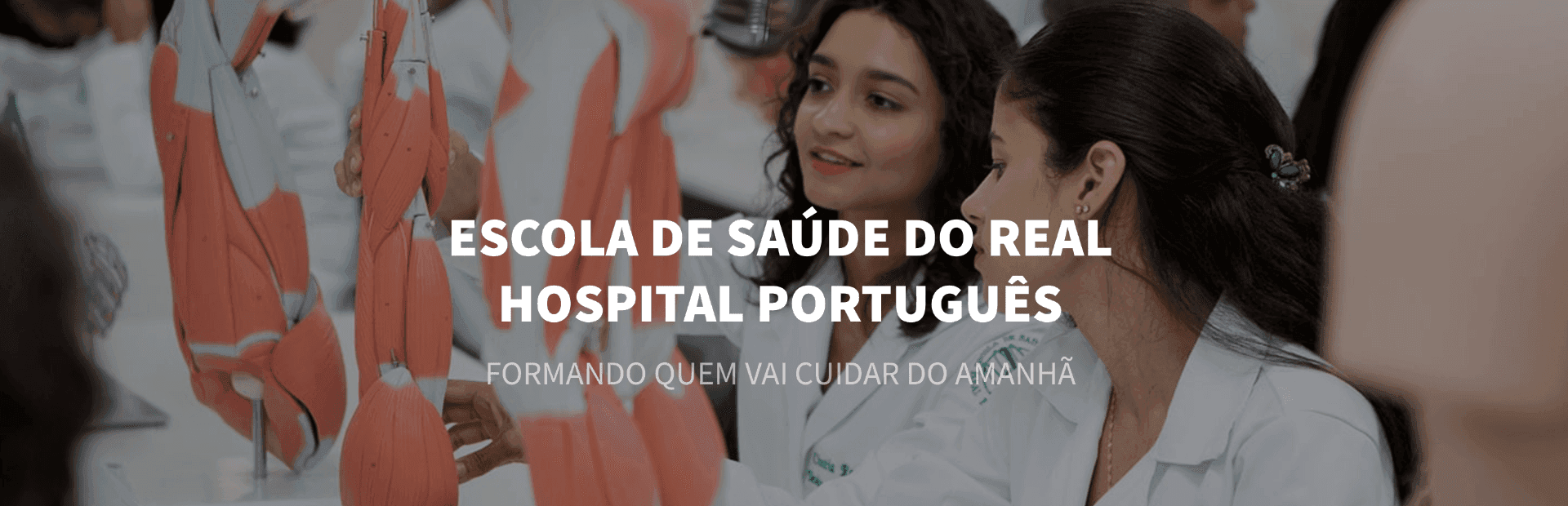 ESCOLA DE SAÚDE DO REAL HOSPITAL PORTUGUÊS FORMANDO QUEM VAI CUIDAR DO AMANHÃ